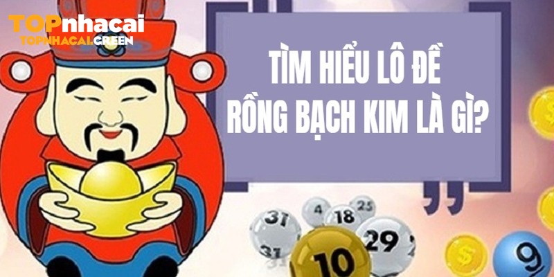 lô đề rồng bạch kim khái niệm