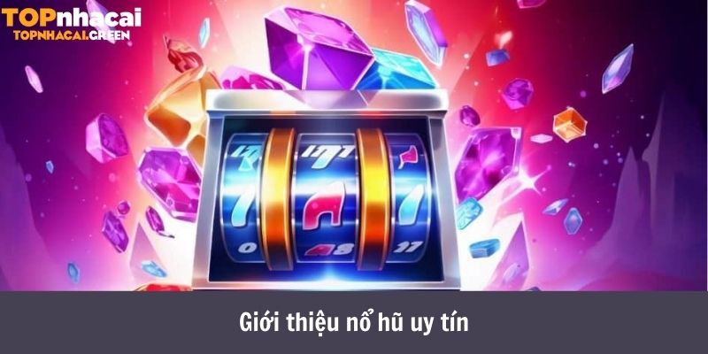 game nổ hũ giới thiệu