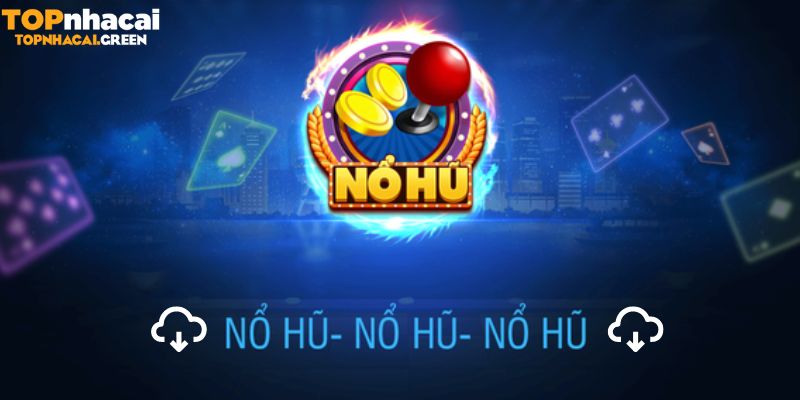 tải game nổ hũ