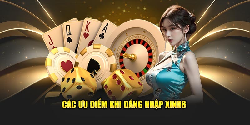 Xin88 luôn có những ưu điểm tuyệt vời thu hút người chơi