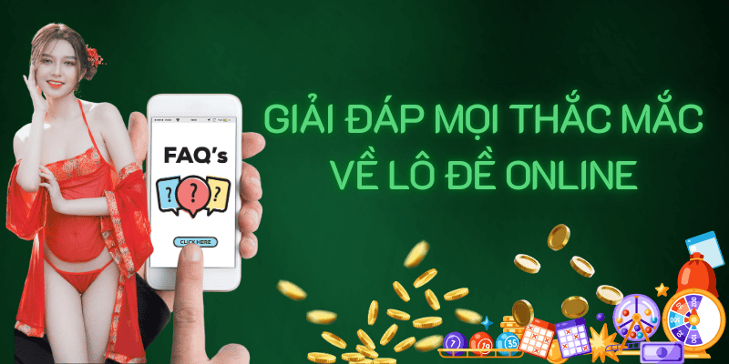 Giải đáp các thắc mắc về lô đề online